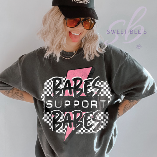 Babes Support Babes Tee